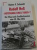 Buch, Rudolf Heß "Botengang eines Toren"? Der Flug von Großbritannien vom 10. Mai 1941